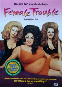 Female Trouble
