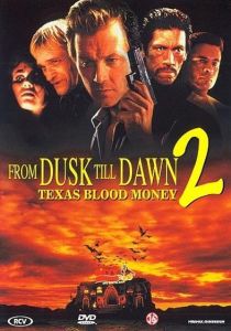From Dusk Till Dawn 2: Texas Blood Money