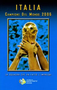 Italia Campione Del Mondo 2006: La Squadra Che Ha Fatto L'Impresa!