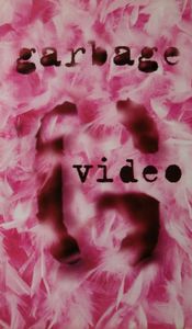 Garbage: Video