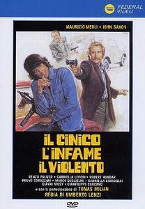 Il Cinico, L'Infame, Il Violento