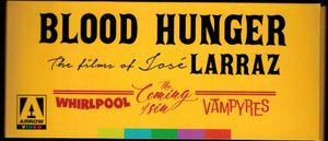 Blood Hunger: The FiIms Of José Larraz