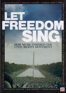 Let Freedom Sing: How Music Inspired The Civil Rights Movement