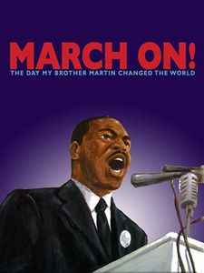 March On!  The Day My Brother Martin Changed The World