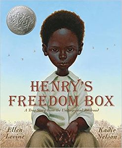 Henry's Freedom Box:  A True Story From The Underground Railroad