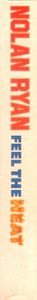 Nolan Ryan: Feel the Heat