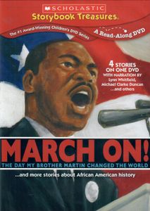 March On! The Day My Brother Martin Changed The World