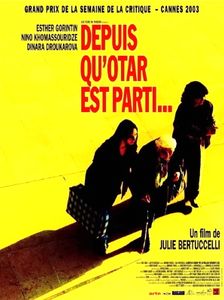 Depuis Qu'Otar Est Parti...