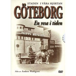 Staden I Våra Hjärtan: Göteborg - En Resa I Tiden