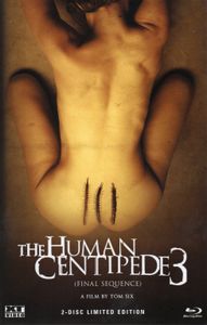 The Human Centipede 3 (Final Sequence)