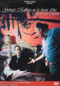 Georges Mathieu Ou La Fureur D’Être