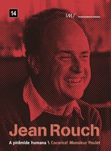 Jean Rouch - A Pirâmide Humana \ Cocorico! Monsieur Poulet