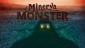 Minerva Monster