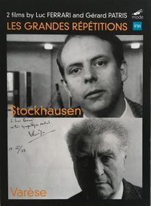 Les Grandes Répétitions: Stockhausen / Varèse