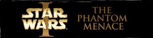 Star Wars I: The Phantom Menace