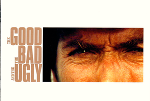 The Good, The Bad And The Ugly