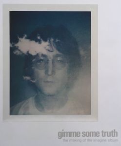 Gimme Some Truth: The Making Of The Imagine Album
