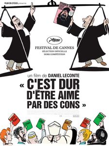 C'Est Dur D'Être Aimé Par Des Cons