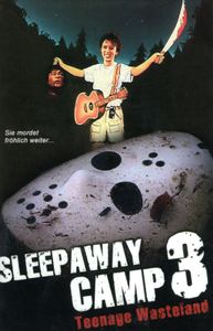 Sleepaway Camp 3 - Teenage Wasteland