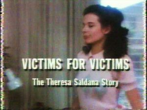 Victims for Victims: The Theresa Saldana Story