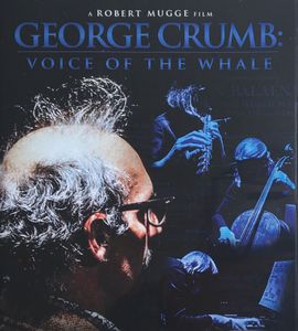 George Crumb: Voice Of The Whale
