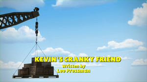 Kevin's Cranky Friend