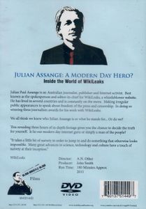 Julian Assange: A Modern Day Hero? Inside the World of Wikileaks