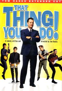 That Thing You Do!: Tom Hanks' Extended Cut