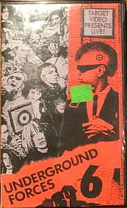 TARGET VIDEO PRESENTS LIVE! UNDERGROUND FORCES 6