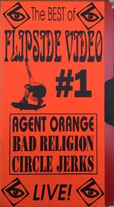 The BEST of FLIPSIDE VIDEO #1 AGENT ORANGE BAD RELIGION CIRCLE JERKS LIVE!