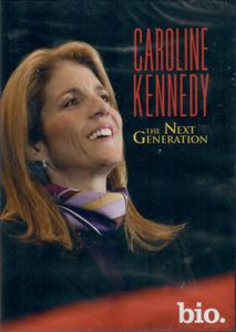 Caroline Kennedy: The Next Generation