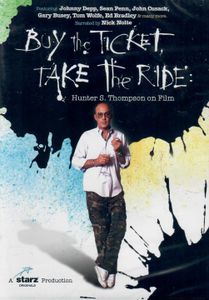 Buy The Ticket, Take The Ride - Hunter S. Thompson On Film